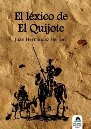 LEXICO DE EL QUIJOTE, EL | 9788415021179 | HERNANDEZ HERRERO, JUAN