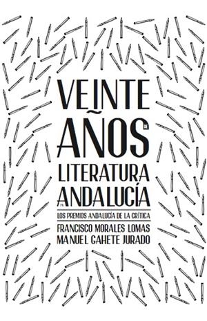 VEINTE AÑOS DE LITERATURA EN ANDALUCIA | 9788416054664 | VARIOS AUTORES