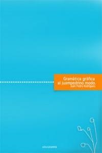 GRAMATICA GRAFICA DE JUANPEDRINO MODO | 9788496357105 | RODRIGUEZ, JUAN PEDRO