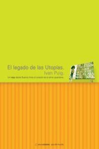 LEGADO DE LAS UTOPIAS, EL | 9788496357082 | PUIG ITOST, IVAN