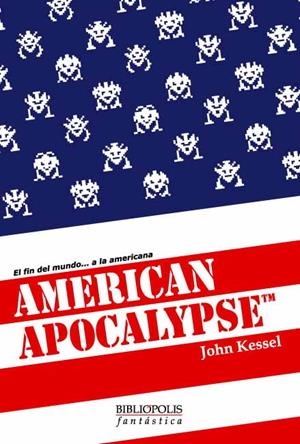 AMERICAN APOCALYPSE | 9788496173125 | KESSEL, JOHN