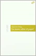 MANO SOBRE EL PAPEL, LA | 9788496932616 | ORTEGA, ESPERANZA