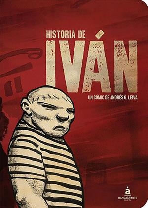 HISTORIA DE IVAN | 9788494408625 | LEIVA, ANDRES G.