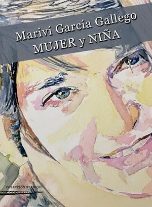 MUJER Y NIÑA | 9788494716065 | GARCIA GALLEGO, MARIVI