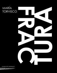 FRACTURA | 9788494316531 | TORVISCO, MARIA