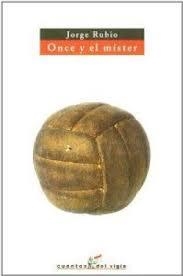 ONCE Y EL MISTER | 9788495430199 | RUBIO, JORGE