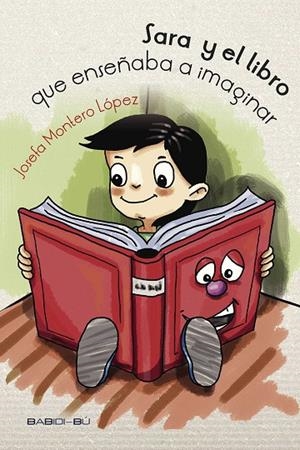 SARA Y EL LIBRO QUE ENSEÑABA A IMAGINAR | 9788494370564 | MONTERO LOPEZ, JOSEFA