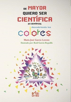 DE MAYOR QUIERO SER CIENTIFICA O CIENTIFICO | 9788416777761 | GARCIA / GARCIA
