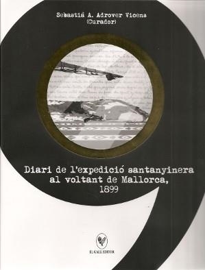 9. DIARI DE L'EXPEDICIÓ SANTANYINERA AL VOLTANT DE MALLORCA, 1899 | 9788416416523