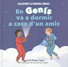 EN GENÍS VA A DORMIR A CASA D'UN AMIC | 9788412010565 | BENAJES I CAPELL, CRISTINA / BURRULL I BENITO, NÚRIA