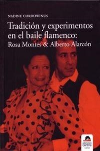 TRADICION Y EXPERIMENTOS EN EL BAILE FLAMENCO | 9788496357860 | MONTES / ALARCON