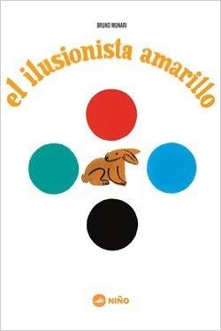 ILUSIONISTA AMARILLO, EL | 9788494518911 | MUNARI, BRUNO