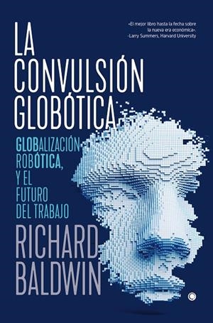 CONVULSIÓN GLOBÓTICA, LA | 9788494933189 | BALDWIN, RICHARD