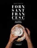 FORN SANT FRANCESC PA I DOLÇOS TRADICIONALS | 9788494867378 | SEGUI, JOAN