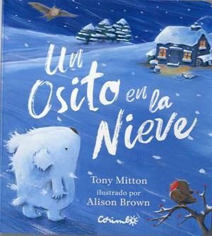 OSITO EN LA NIEVE, UN | 9788484706014 | MITTON, TONY