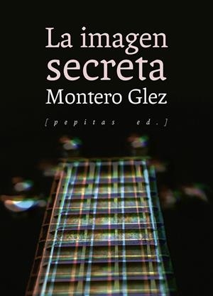 IMAGEN SECRETA, LA | 9788417386412 | GLEZ, MONTERO