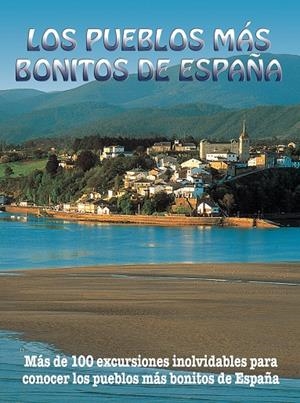 PUEBLOS MAS BONITOS DE ESPAÑA, LOS [2019] | 9788417823566 | INGELMO, ANGEL/GARCÍA, JESÚS/LEDRADO, PALOMA/MONREAL, MANUEL