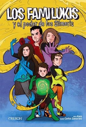 FAMILUKIS Y EL PODER DE LOS SLIMERIS, LOS | 9788441541924 | ZAMORANO RODRÍGUEZ, CARLOS