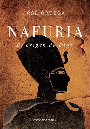 NAFURIA EL ORIGEN DE DIOS | 9788494815201 | ORTEGA, JOSE