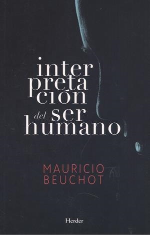 INTERPRETACIÓN DEL SER HUMANO | 9788425443480 | BEUCHOT, MAURICIO
