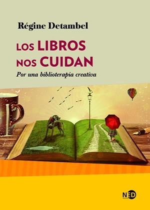 LIBROS NOS CUIDAN, LOS | 9788416737741 | DETAMBEL, RÉGINE
