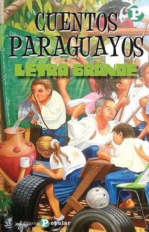 CUENTOS PARAGUAYOS | 9788478847938 | BARRETT, RAFAEL/PINEDA, ÓSCAR/CASOLA, AUGUSTO/PÉREZ CÁCERES, LITA/BARRETO, CHIQUITA/GAYOSO MANZUR, M
