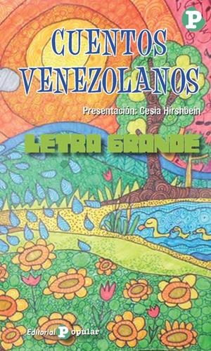 CUENTOS VENEZOLANOS | 9788478847945 | DE LA PARRA, TERESA/SOJO, JUAN PABLO/COLL, PEDRO EMILIO/MARTÍNEZ, LEONCIO/POCATERRA, JOSÉ RAFAEL/DÍA