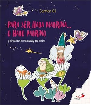 PARA SER HADA MADRINA... O HADO PADRINO | 9788428557719 | GIL MARTÍNEZ, CARMEN