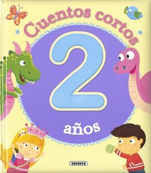 CUENTOS CORTOS PARA 2 AÑOS | 9788467768770 | EDICIONES, SUSAETA