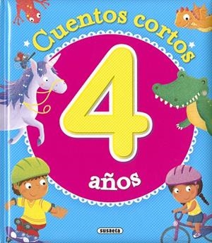CUENTOS CORTOS PARA 4 AÑOS | 9788467768787 | EDICIONES, SUSAETA