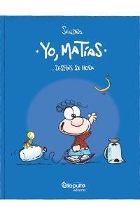 YO MATIAS DESPUES DE HORA | 9789871078721 | SENDRA