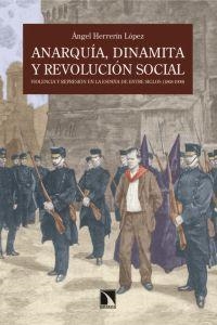 ANARQUIA DINAMITA Y REVOLUCION SOCIAL | 9788483195826 | HERRERIN LOPEZ, ANGEL