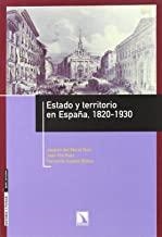 ESTADO Y TERRITORIO EN ESPAÑA 1820-1930 | 9788483193358 | JUAN PRO RUÍZ Y FERNANDO SUÁREZ BILBAO, JOAQUÍN DEL MORAL RUÍZ