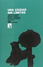 CIUDAD SIN LIMITES, UNA | 9788483197837 | PALLOL TRIGUEROS, RUBEN