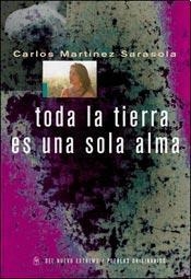 TODA LA TIERRA EN UNA SOLA ALMA | 9789876094771 | MARTINEZ SARASOLA, CARLOS