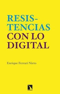 RESISTENCIAS CON LO DIGITAL | 9788483199381 | FERRARI NIETO, ENRIQUE