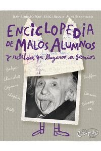ENCICLOPEDIA DE MALOS ALUMNOS Y REBELDES | 9789871078998 | VV.AA
