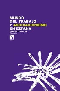 MUNDO DEL TRABAJO Y ASOCIACIONISMO EN ESPAÑA | 9788483198766 | CASTILLO, SANTIAGO