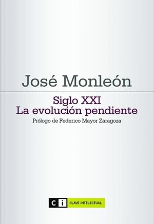 SIGLO XXI LA EVOLUCION PENDIENTE | 9788493904791 | MONLEON, JOSE