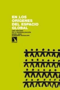 EN LOS ORIGENES DEL ESPACIO GLOBAL | 9788483197905 | ECHEVARRIA BACIGALUPE, MIGUEL ANGEL