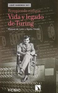 ROMPIENDO CODIGOS. VIDA Y LEGADO DE TURING | 9788483198858 | LEON / TIMON