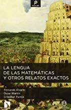 LENGUA DE LAS MATEMATICAS Y OTROS RELATOS EXACTOS, LA | 9788490970010 | ALVAREZ, FERNANDO