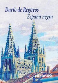 ESPAÑA NEGRA | 9788415715276 | DE REGOYOS, DARIO