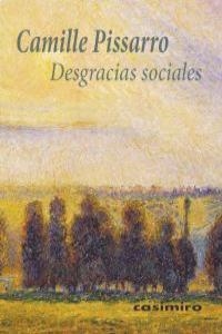 DESGRACIAS SOCIALES | 9788415715221 | PISSARRO, CAMILLE
