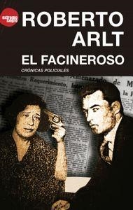 FACINEROSO, EL | 9789876094030 | ARLT, ROBERTO