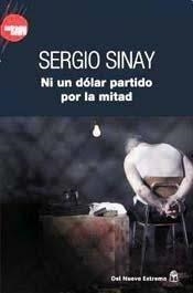 NI UN DOLAR POR LA MITAD | 9789876093026 | SINAY, SERGIO