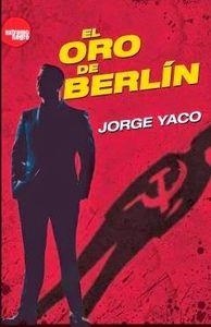 ORO DE BERLIN, EL | 9789876095273 | YACO, JORGE