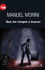 QUE ME VENGAN A BUSCAR | 9789876093132 | MORINI, MANUEL