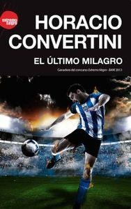 ULTIMO MILAGRO, EL | 9789876094344 | CONVERTINI, HORACIO