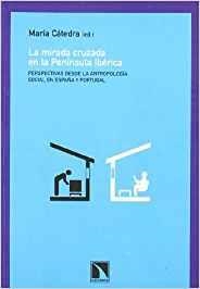 MIRADA CRUZADA EN LA PENINSULA IBERICA | 9788483191286 | CATEDRA, M.